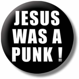 Jesus Was A PunK